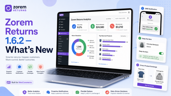 What’s new in Zorem Returns 1.6.2 – 5 features that change how you handle returns