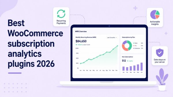 Best WooCommerce subscription analytics plugins in 2026: an honest comparison