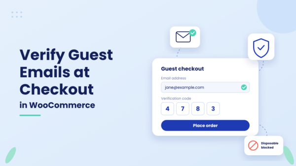 How to verify customer emails at WooCommerce checkout (not just registration)